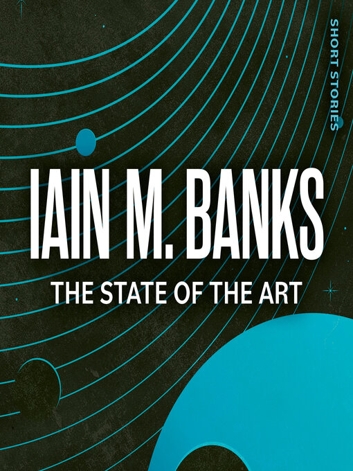 Title details for The State of the Art by Iain M. Banks - Wait list